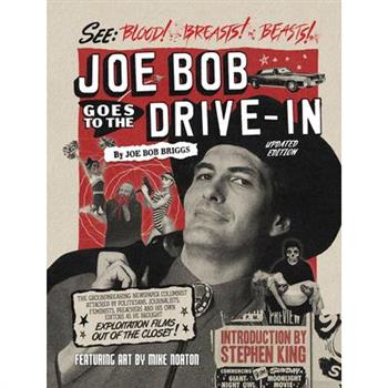 Joe Bob Goes to the Drive-In (Updated Edition)