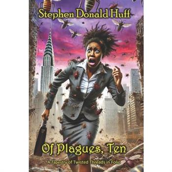 Of Plagues, Ten