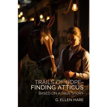 Trails of Hope - Finding Atticus