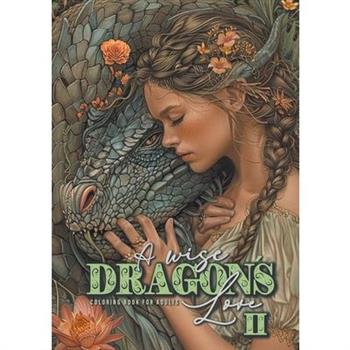 A wise Dragon織s Love Coloring Book for Adults 2
