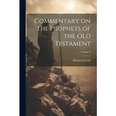 Commentary on the Prophets of the Old Testament; Volume 3