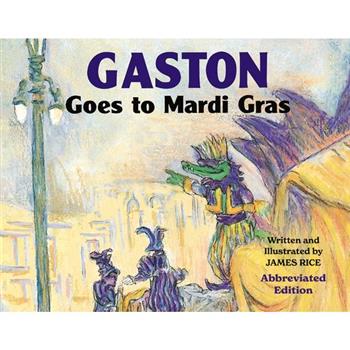Gaston(r) Goes to Mardi Gras (Abbreviated Board Book)