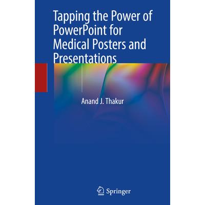 Tapping the Power of PowerPoint for Medical Posters and Presentations