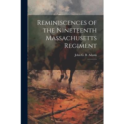 Reminiscences of the Nineteenth Massachusetts Regiment