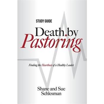 Death by Pastoring Study Guide