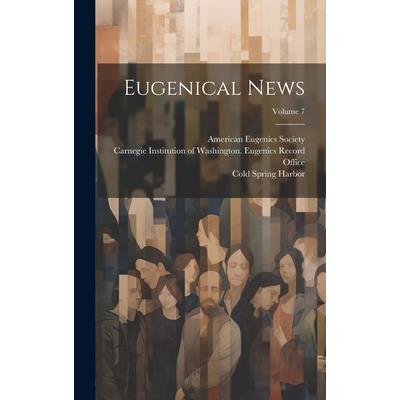 Eugenical News; Volume 7