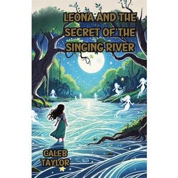 Leona and the Secret of the Singing River