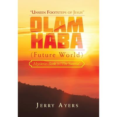 Olam Haba (Future World) Mysteries Book 3-”The Sunrise”