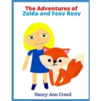The Adventures of Zelda and Foxy RoxyTheAdventures of Zelda and Foxy Roxy