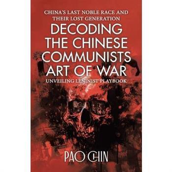 Decoding the Chinese Communists Art of War