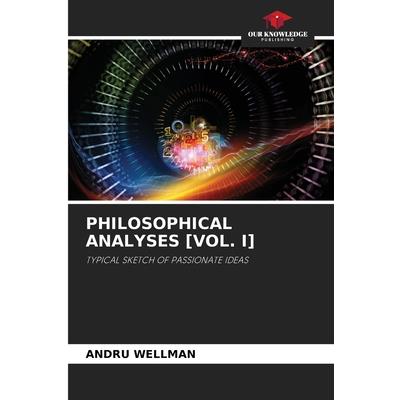 Philosophical Analyses [Vol. I]