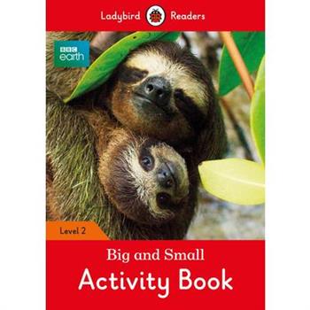 BBC Earth: Big and Small Activity Book- Ladybird Readers Level 2