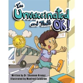 I’m Unvaccinated and That’s Ok!