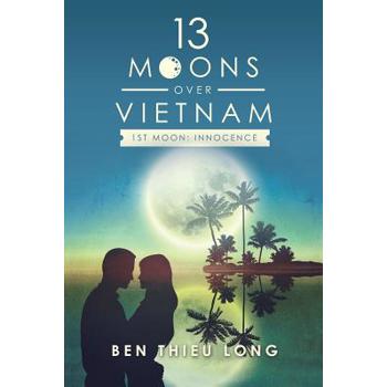 13 Moons over Vietnam 1st Moon
