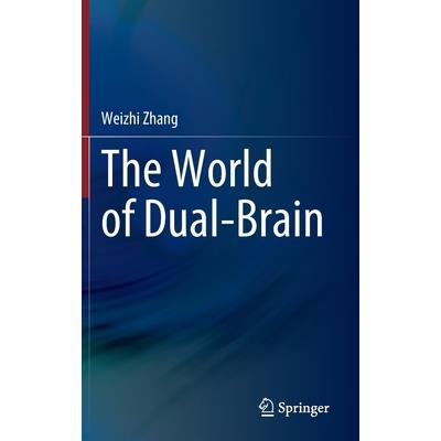 The World of Dual-Brain
