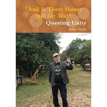 "And Is There Honey Still for Tea?" Questing Unity