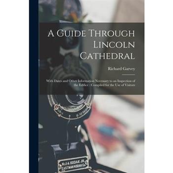 A Guide Through Lincoln Cathedral