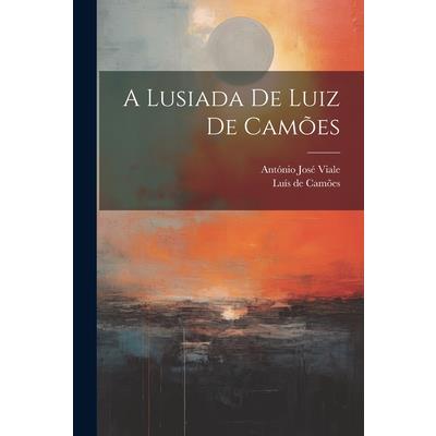A Lusiada De Luiz De Cam繭es
