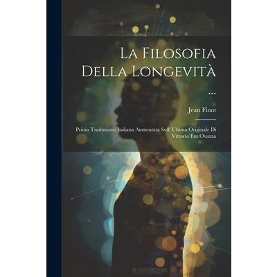La Filosofia Della Longevit? ...