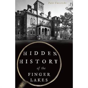 Hidden History of the Finger Lakes