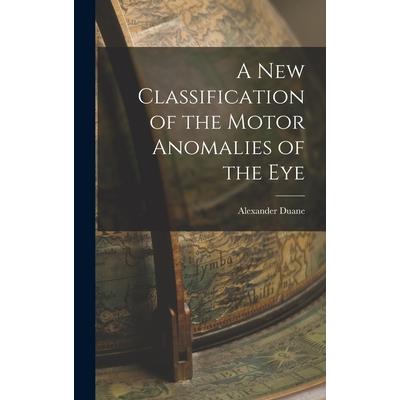 A New Classification of the Motor Anomalies of the Eye