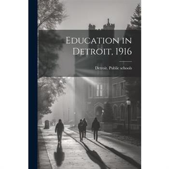 Education in Detroit, 1916