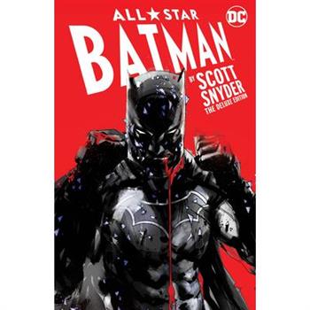 All-Star Batman by Scott Snyder: The Deluxe Edition
