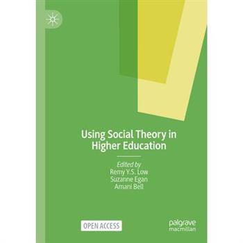 Using Social Theory in Higher Education