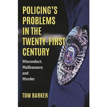 Policing’s Problems in the Twenty-First Century