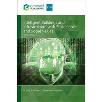 Intelligent Buildings and Infrastructure with Sustainable and Social Values