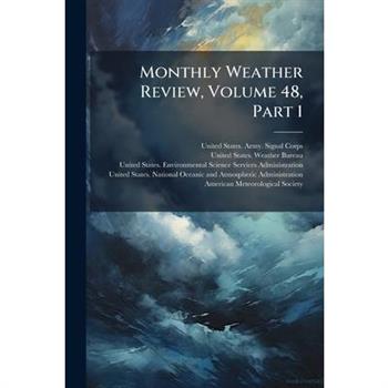 Monthly Weather Review, Volume 48, Part 1