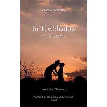 In the Shadow of Her Love