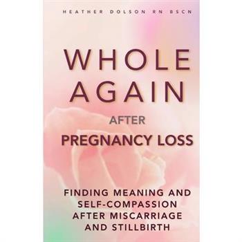 Whole Again After Pregnancy Loss