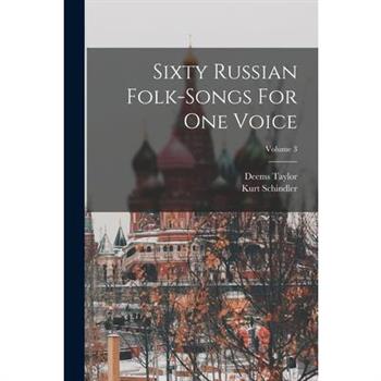 Sixty Russian Folk-songs For One Voice; Volume 3