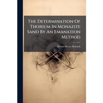 The Determination Of Thorium In Monazite Sand By An Emanation Method