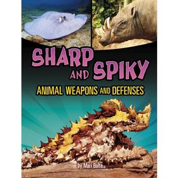 Sharp and Spiky Animal Weapons and Defenses