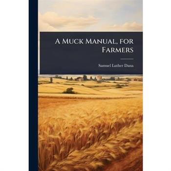 A Muck Manual, for Farmers