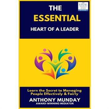 The Essential Heart of a Leader