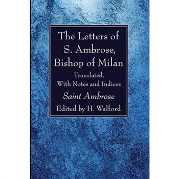 The Letters of S. Ambrose, Bishop of Milan