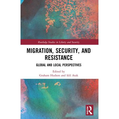 Migration, Security, and Resistance