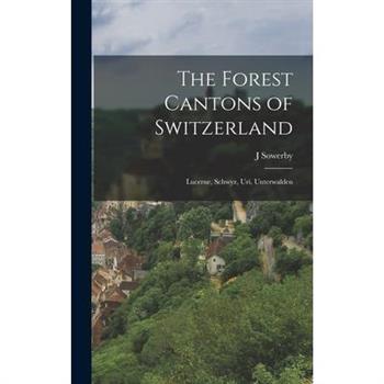 The Forest Cantons of Switzerland