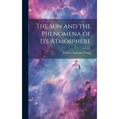 The Sun and the Phenomena of Its Atmosphere