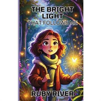 The Bright Light That Follows Me