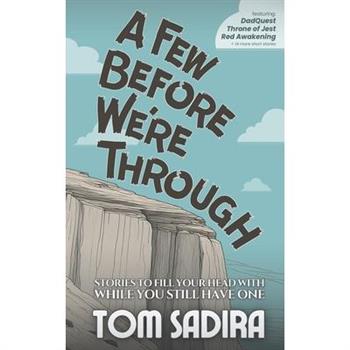 A Few Before We're Through