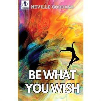 Be What You Wish
