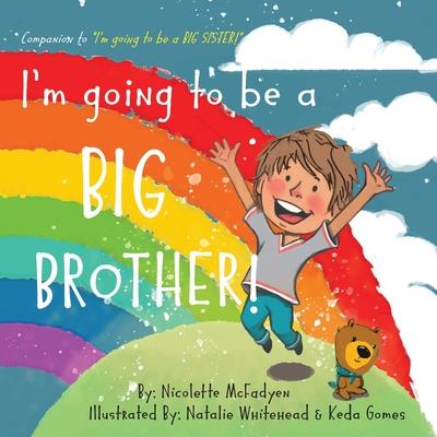 I’m going to be a BIG BROTHER!