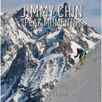 Jimmy Chin Peak Moments Wall Calendar 2025