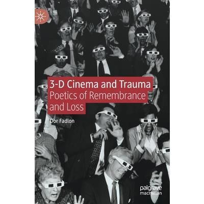 3-D Cinema and Trauma