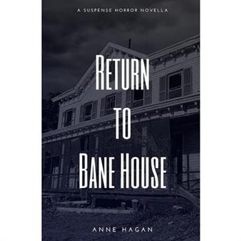 Return to Bane House