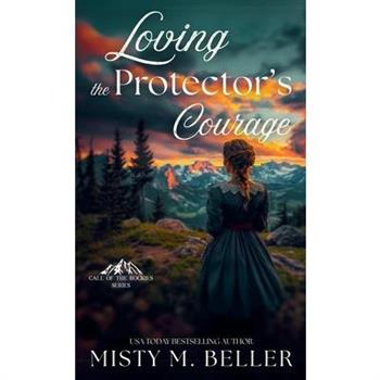 Loving the Protector’s Courage